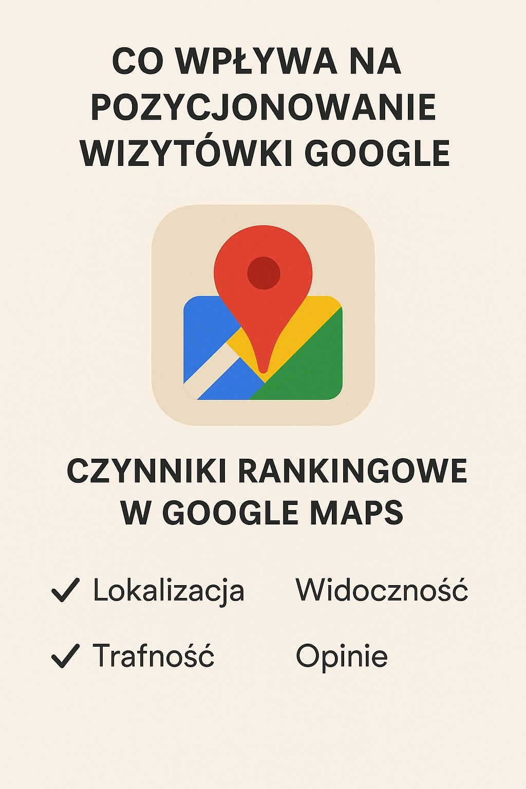 Czynniki wpływające na pozycjonowanie wizytówki Google – lokalizacja, widoczność, trafność, opinie